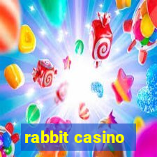 rabbit casino